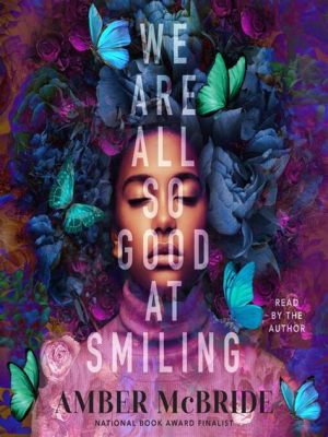 We Are All So Good At Smiling: A Story about Humanity's Facade and the Desire for Truth